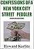 Confessions of a New York City Street Peddler: (Inspired by Actual Events)