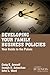 Developing Family Business Policies: Your Guide to the Future (A Family Business Publication)