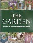 The Garden, Step by step guide to transform your garden (Hardcover)