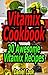 Vitamix Cookbook: 30 Awesome Vitamix Recipes (Vitamix, Vitamix Recipes, Vitamix Cookbook)