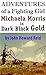 Adventures of a Fighting Girl Michaela Morris in Dark Black Gold