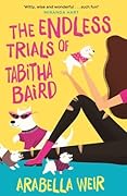 The Endless Trials Of Tabitha Baird (Tabitha Baird #2).