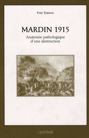 Mardin 1915 - Anatomie pathologique d'une destruction