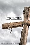 Crucify by Abigail Young