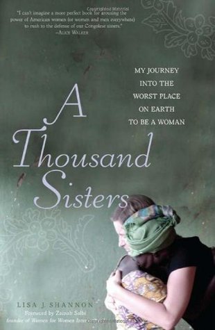 A Thousand Sisters: My Journey into the Worst Place on Earth to Be a Woman (Hardcover)