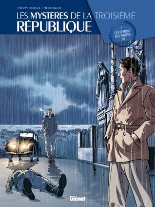 Les démons des années 30 (Les Mystères de la Troisième République, #1)