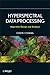 Hyperspectral Data Processing: Algorithm Design and Analysis