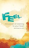 Feel: the Power o...