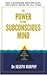 The Power of Your Subconscious Mind