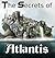 The Secrets of Atlantis