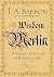 The Wisdom of Merlin by T.A. Barron The Wisdom of Merlin by T.A. Barron
