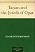 Tarzan and the Jewels of Opar by Edgar Rice Burroughs