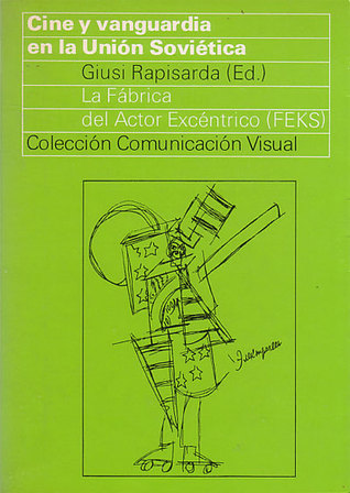 Cine y Vanguardia en la Unión Soviética, La Fábrica del Actor Excéntrico (FEKS)
