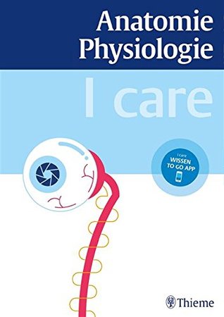 I care Anatomie, Physiologie (German Edition)