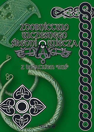 Zdobnictwo Wczesnego Średniowiecza. Katalog graficzny z dodatkiem RUŚ