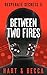 Between Two Fires (Desperate Secrets #2)