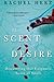 The Scent of Desire by Rachel Herz