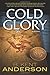 Cold Glory (Nick Journey, #1)