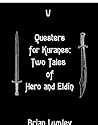 Dreamlands 5: Questers for Kuranes: Two Tales of Hero and Eldin Dreamlands 5: Questers for Kuranes: Two Tales of Hero and Eldin