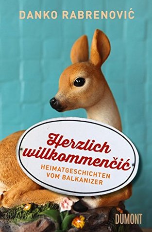 Herzlich willkommenčić: Heimatgeschichten vom Balkanizer