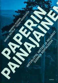 Paperin Painajainen – Metsäliitto, metsät ja miljardit Suomen kohtaloissa