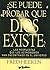 ¿Se puede probar que Dios existe?