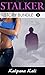 Pregnant for My Stalker: Story Bundle 1 (Pregnant for My Stalker Collections)