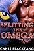 Splitting the Omega by Canis Blackfang