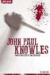 John Paul Knowles - Serial Killers Unauthorized & Uncensored