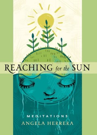 Reaching for the Sun: Meditations (Paperback)