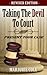 Taking The Devil to Court - Present Your Case (Revised)
