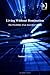 Living Without Domination: The Possibility of an Anarchist Utopia (Ashgate New Critical Thinking in Philosophy)
