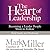 The Heart of Leadership:Field Guide