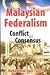 Malaysian Federalism Conflict or Consensus