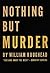 Nothing But Murder by William Roughead