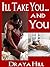 I'll Take You ... and You: A Sexy, Erotic, Adult Novella