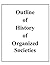 Outline of History of Organized Societies
