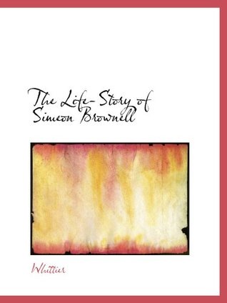 The Life-Story of Simeon Brownell