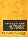 New Belgian Poems Les trois Rois et Autres Poèmes