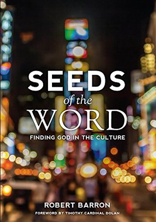 Seeds of the Word: Finding God in the Culture (Kindle Edition)