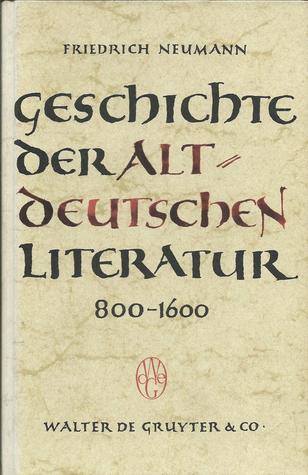Geschichte der altdeutschen Literatur (800 - 1600): Grundriß und Aufriß