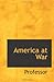 America at War by Professor
