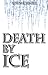 Death by Ice