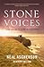 Stone Voices by Neal Ascherson