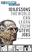101 Lessons The World Can Learn From Steve Jobs: 100+ Pages Of Everything You Can Learn And Apply From Steve Jobs