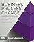 Business Process Change: A Guide for Business Managers and BPM and Six Sigma Professionals (The MK/OMG Press)