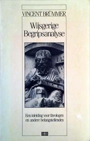 Wijsgerige begripsanalyse: Een inleiding voor theologen en andere belangstellenden