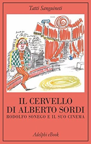 Il cervello di Alberto Sordi (Kindle Edition)