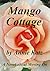 Mango Cottage: A Novel abou...