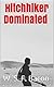 Hitchhiker Dominated (Hitchhiker, #1)